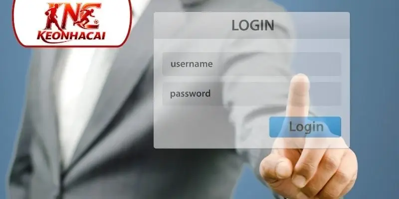 Điều kiện đăng nhập Kèo Nhà Cái an toàn